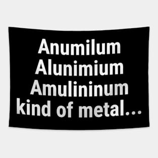 Aluminium kind of metal Tapestry