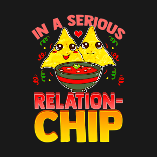 Funny Chips and Salsa In A Serious Relationship Foodie Lover T-Shirt