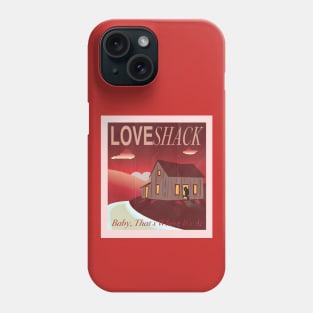 Love Shack Phone Case