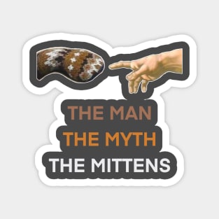 Man Myth Mittens Funny Inauguration Bernie Sanders Meme Magnet