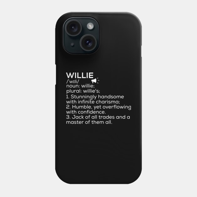 Willie Name Definition Willie Meaning Willie Name Meaning Phone Case by TeeLogic