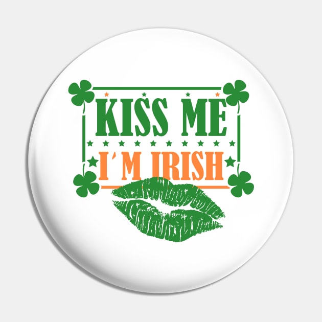 Kiss me I'm Irish Patricks Day Pin by Vooble