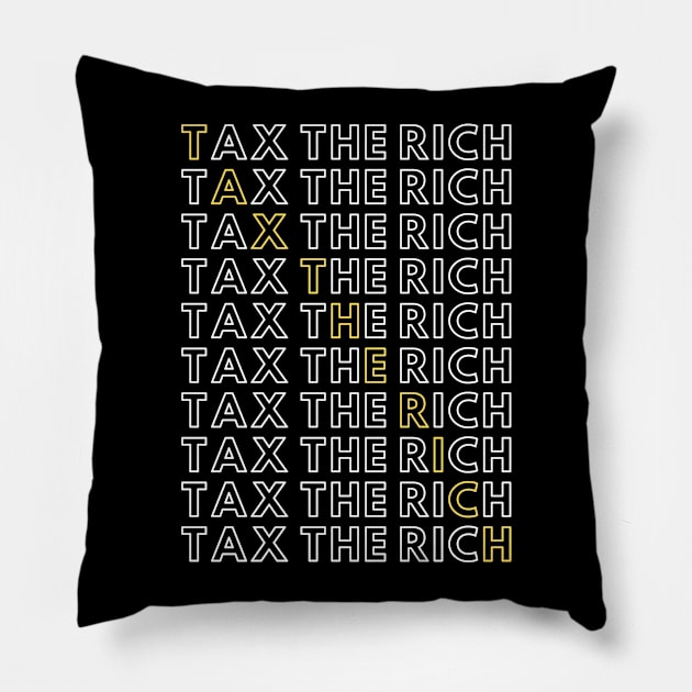 Tax the Rich Pillow by Qualityshirt