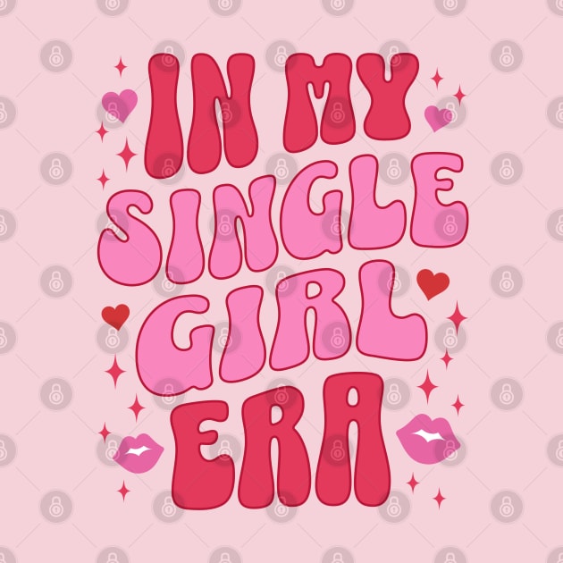 In My Single Girl Era Cute Retro Aesthetic Funny Valentines Day Back Print by PUFFYP