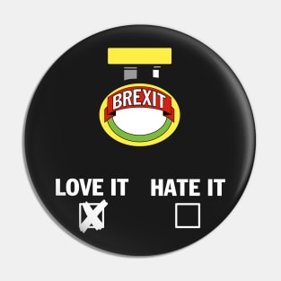 Brexit - LOVE IT Pin