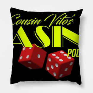 "Make Luck Happen" in this Cousin Vito's Casino Dice Logo shirt! Pillow