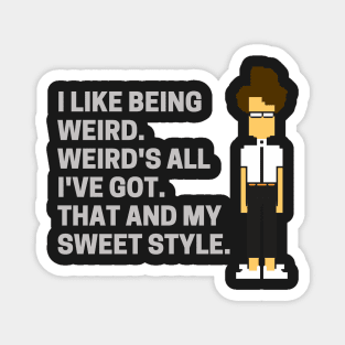 Weird's All I've Got - Moss IT Crowd Magnet