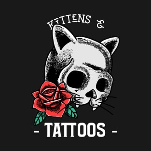 Kittens and Tattoos T-Shirt