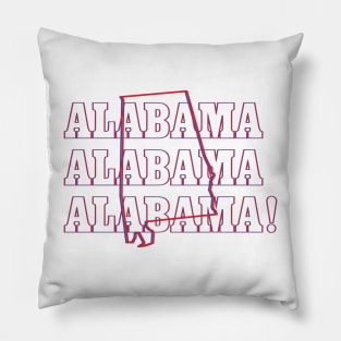 Alabama, Alabama, Alabama! Pillow