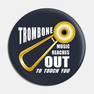 Trombone Reaches Out Pin