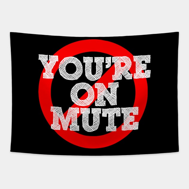 You're On Mute Tapestry by Olievera