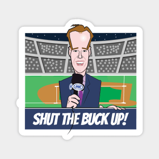 Shut The Buck up! Baseball Magnet