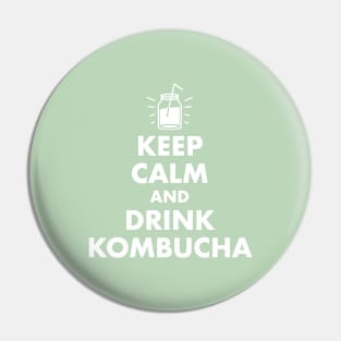 Keep Calm and Drink Kombucha Pin