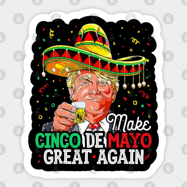 Make Cinco De Mayo Great Again Make Cinco De Mayo Great Again