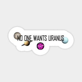 No One Wants Uranus Magnet