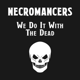 Necromancers T-Shirt