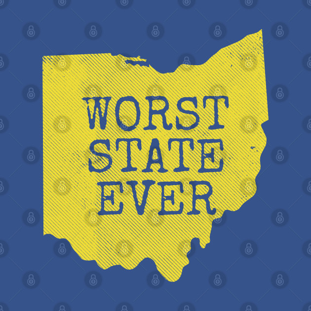 Disover Ohio Worst State Ever - Ohio State - T-Shirt