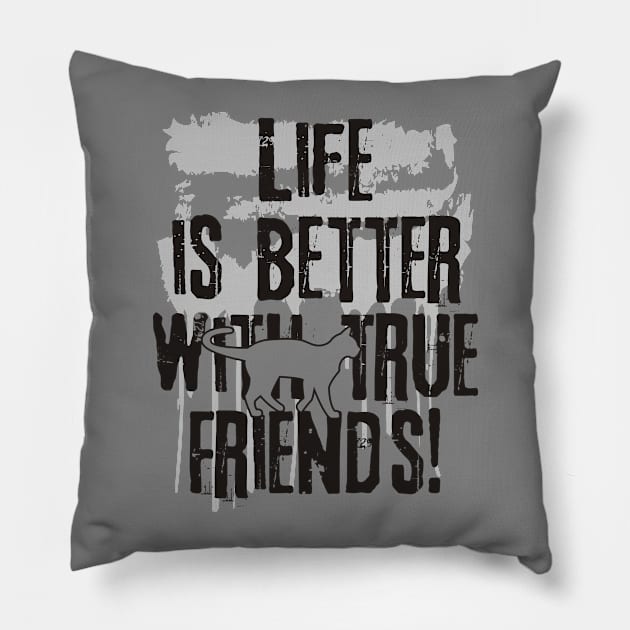 Life is better with true friends - Cat 1 Pillow by EDDArt