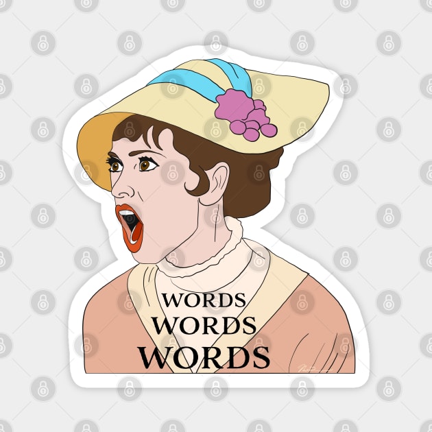 Eliza Doolittle is Sick of Words Magnet by thecompassrose