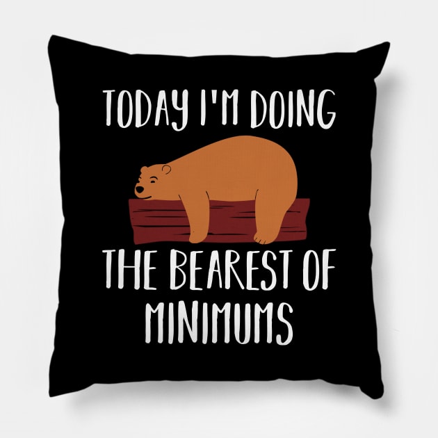 Today I'm doing The Bearest Of Minimums Pillow by MMROB