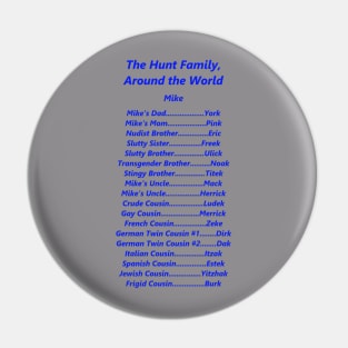 The Hunt Family, Around the World Pin