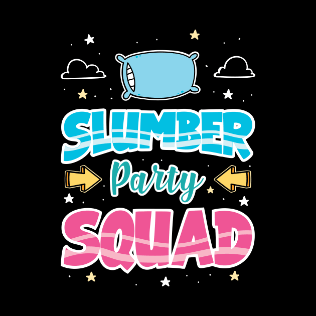 Slumber Party Squad by maxcode