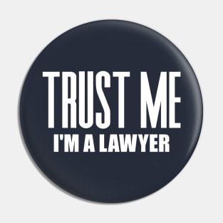 Trust Me I'm a Lawyer Pin