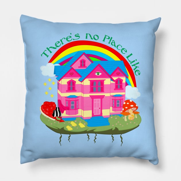 There's No Place Like Home Pillow by Brunaesmanhott0