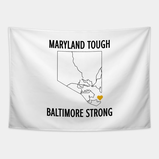 Maryland-Tough-Baltimore-Strong Tapestry by SonyaKorobkova