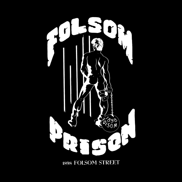 Folsom Prison Gay LGBT Retro Vintage by WearingPride