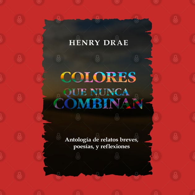 Colores que nunca combinan - cover design by Henry Drae