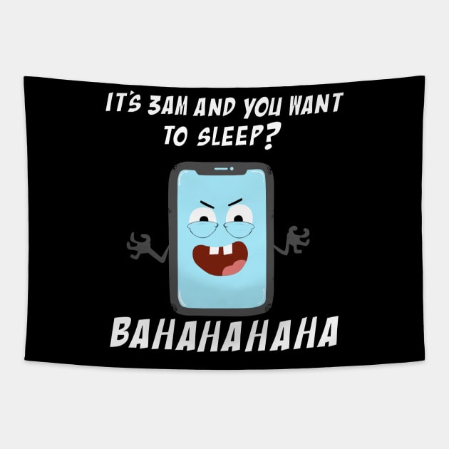 Mobile Phone Laughs at your Attempts to Sleep Tapestry by FaizalNM