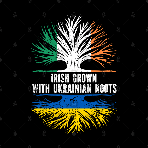 Irish Grown with Ukrainian Roots Flag by silvercoin