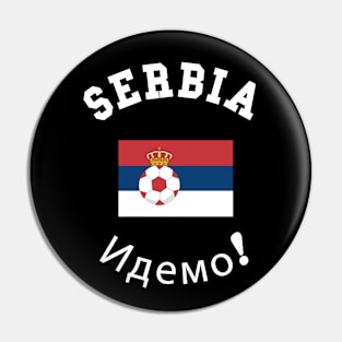 ⚽ Serbia Football, Zastava Srbije, Let's go! Идемо! Team Spirit Pin