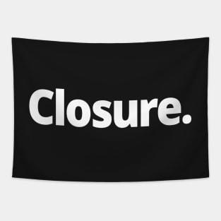 Closure. Tapestry