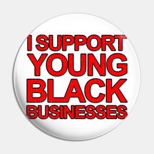 i support young black business Pin