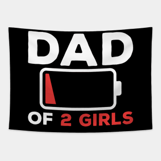DAD OF 2 GIRLS Funny Fathers Day for Dad Husband Tapestry