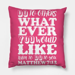 Matthew 7:12 Pillow