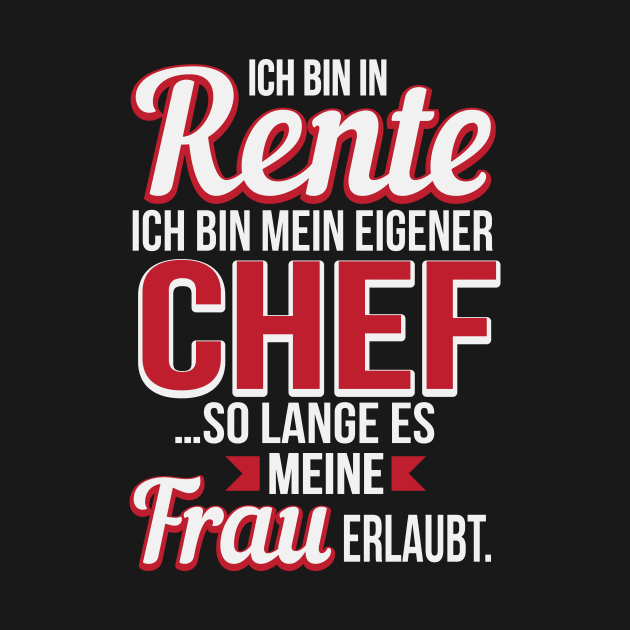 Rente so lange es meine Frau erlaubt by nektarinchen