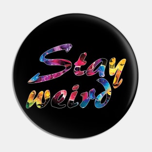 Stay weird - (stay hungry stay foolish) quote - Steve Jobs Pin