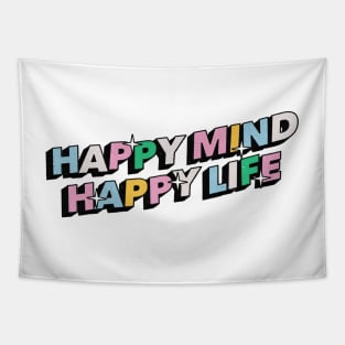 Happy mind happy life - Positive Vibes Motivation Quote Tapestry