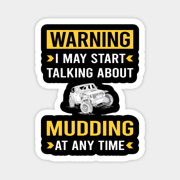 Warning Mudding Mud Bogging Magnet by Good Day