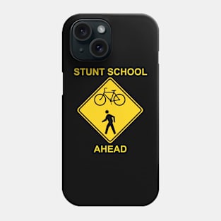 Stunt School Ahead - Traffic Sign Phone Case