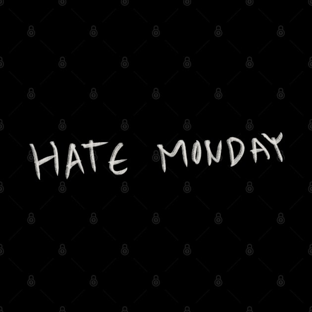 Hand Drawn Hate Monday by Saestu Mbathi