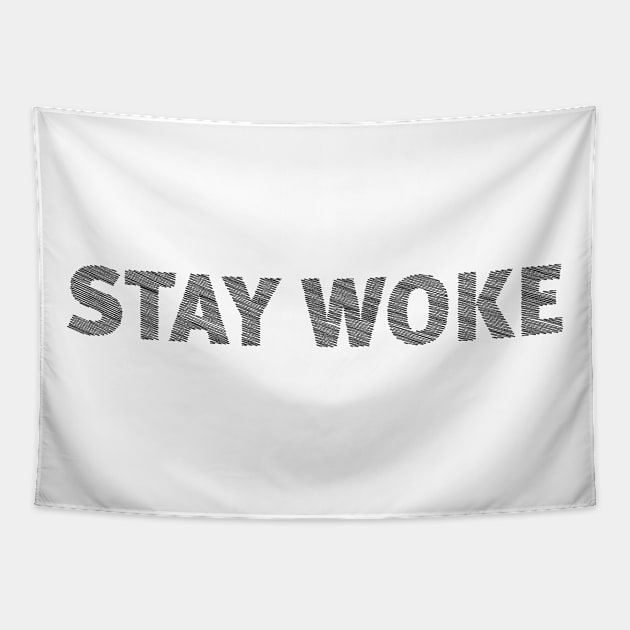 Stay woke Tapestry by PaletteDesigns