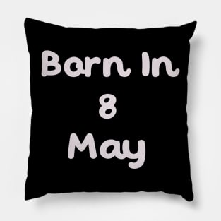 Born In 8 May Pillow