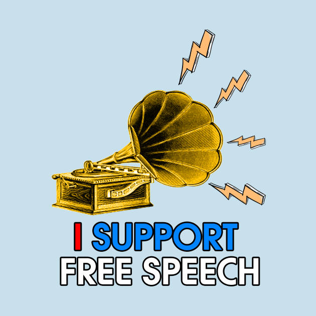 I SUPPORT FREE SPEECH Free Speech TShirt TeePublic