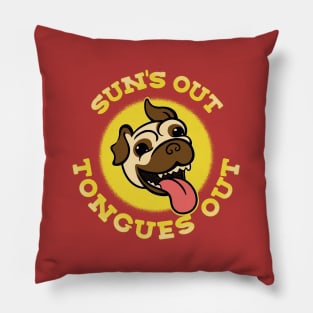 Sun's Out Tongues Out Pillow