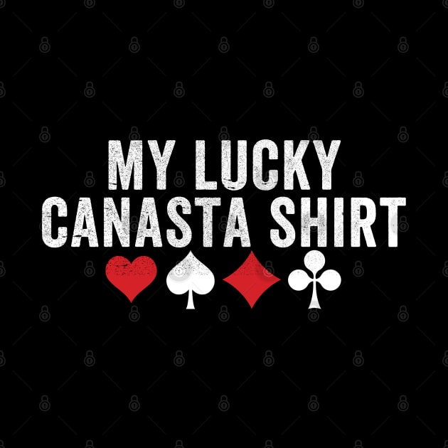 My lucky canasta shirt - funny canasta card game by Be Cute 