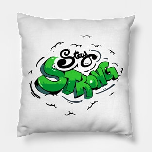 Stay Strong Pillow